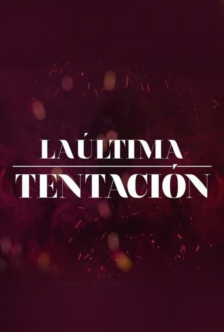 Poster of La última Tentación - Season 0 - Episode 1 - Episode 1