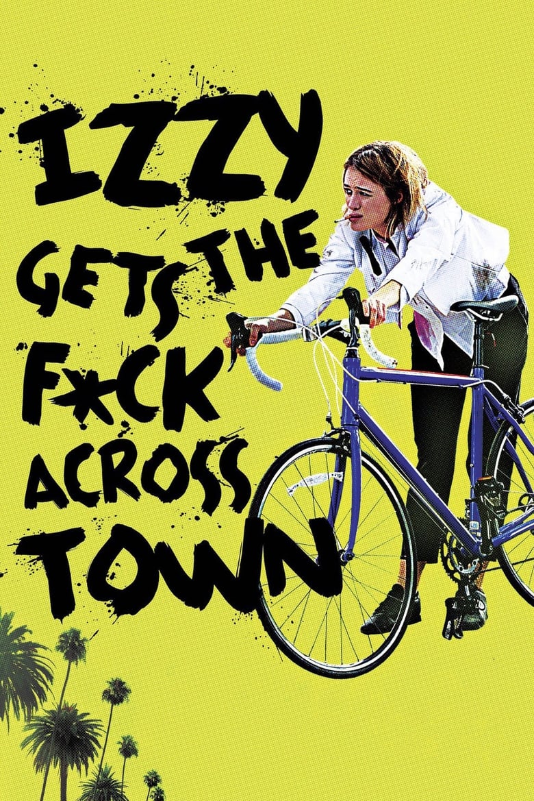 Poster of Izzy Gets the F*ck Across Town