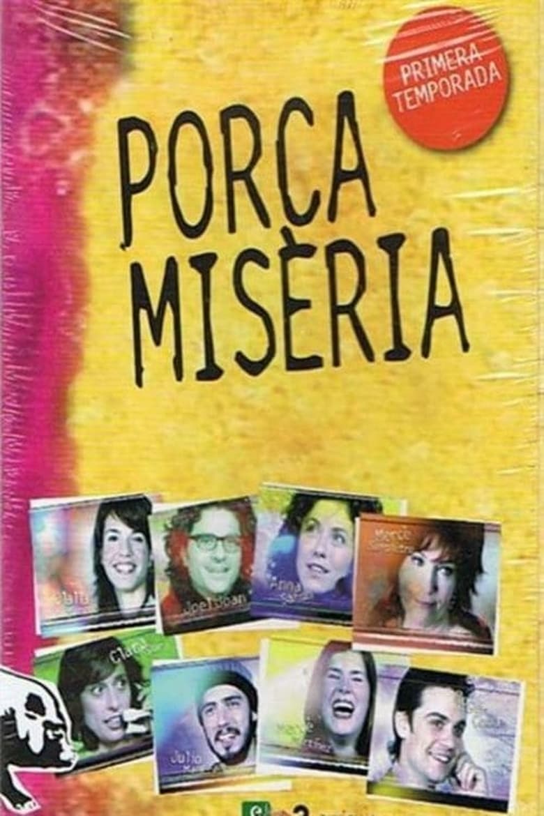 Poster of Episodes in Porca Misèria - Season 1 - Season 1