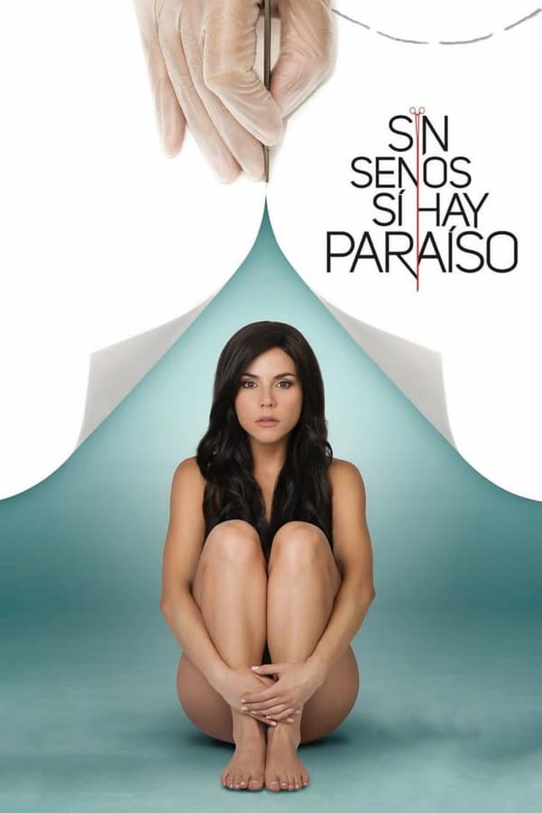 Poster of Episodes in Sin Senos Sí Hay Paraíso - Season 1 - Season 1