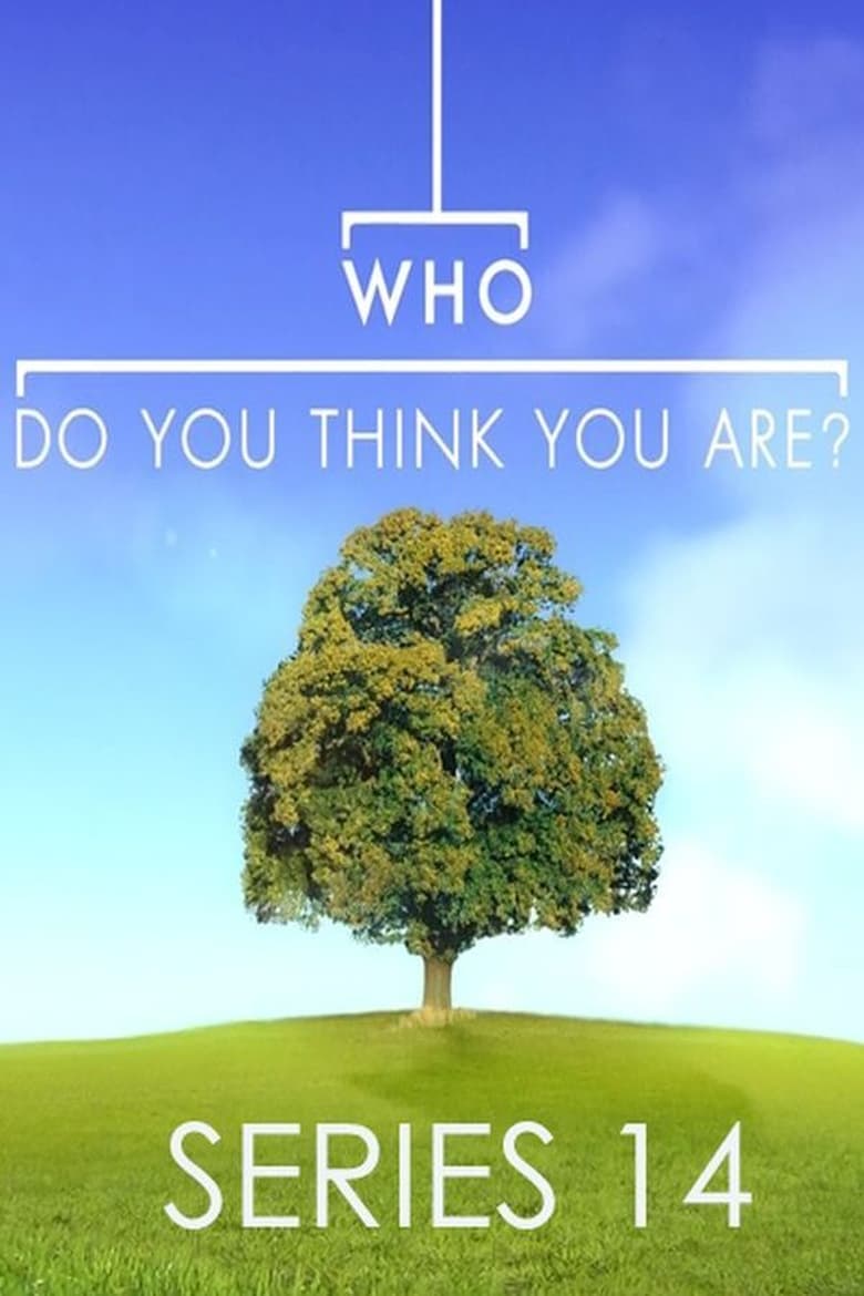 Poster of Episodes in Who Do You Think You Are? - Season 14 - Season 14