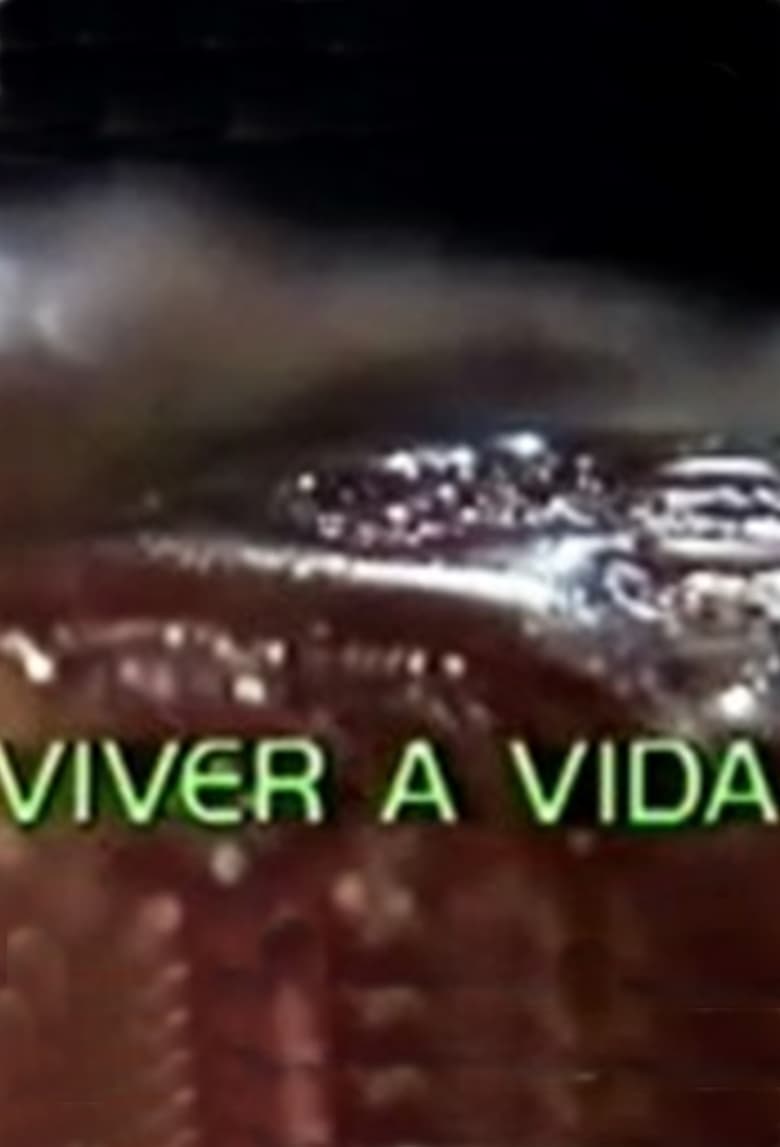 Poster of Episodes in Viver A Vida - Season 1 - Season 1