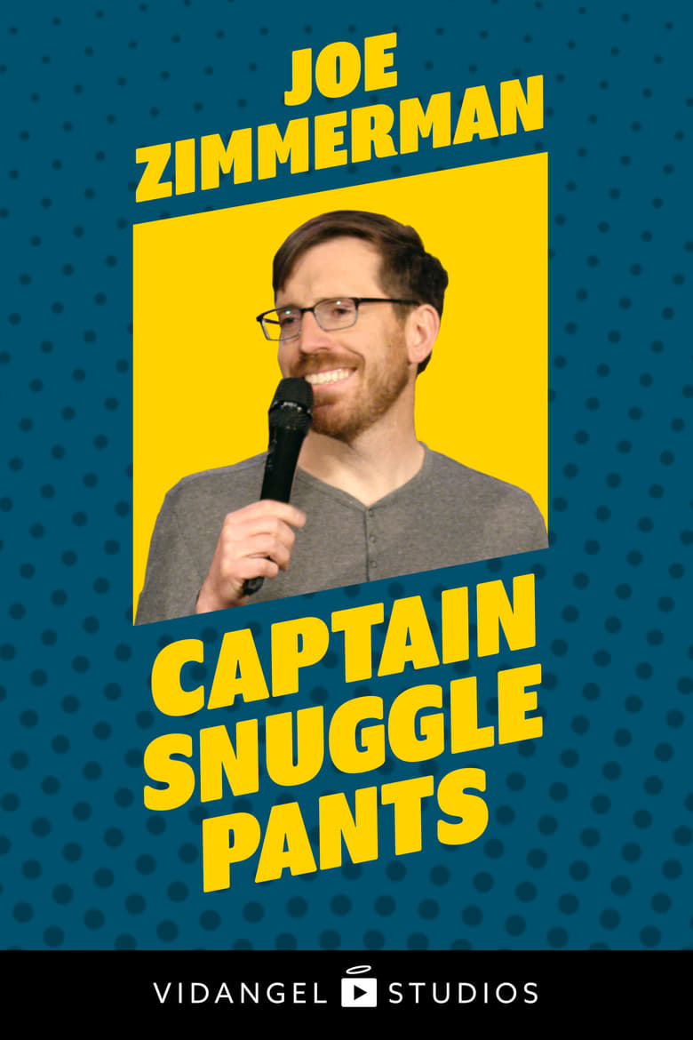 Poster of Joe Zimmerman: Captain Snuggle Pants