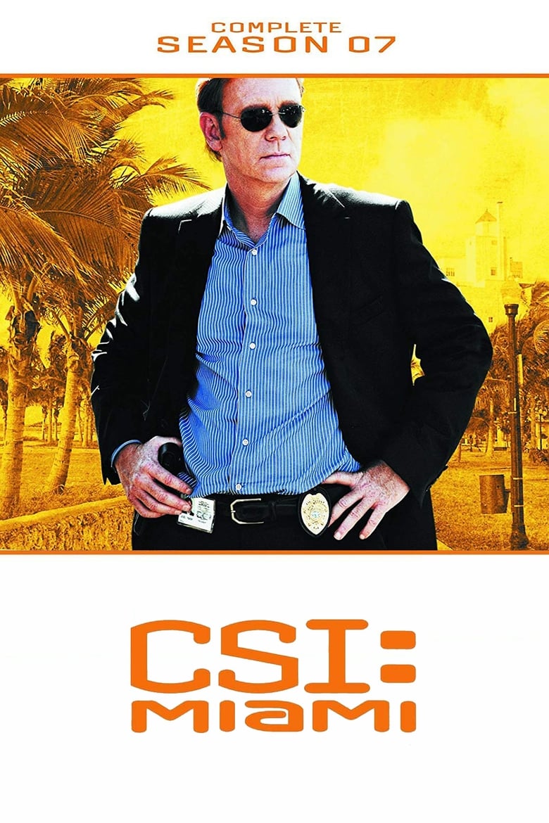 Poster of Episodes in CSI  Miami - Season 7 - Season 7