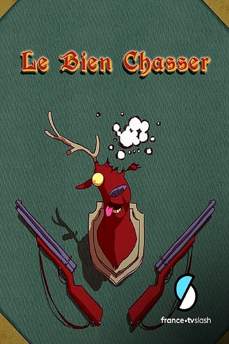 Poster of Le Bien Chasser - Season 1 - Episode 7 - Episode 7