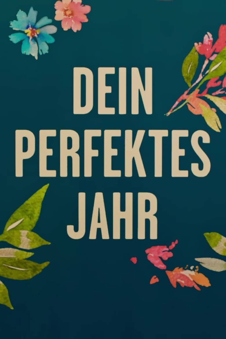 Poster of Dein perfektes Jahr