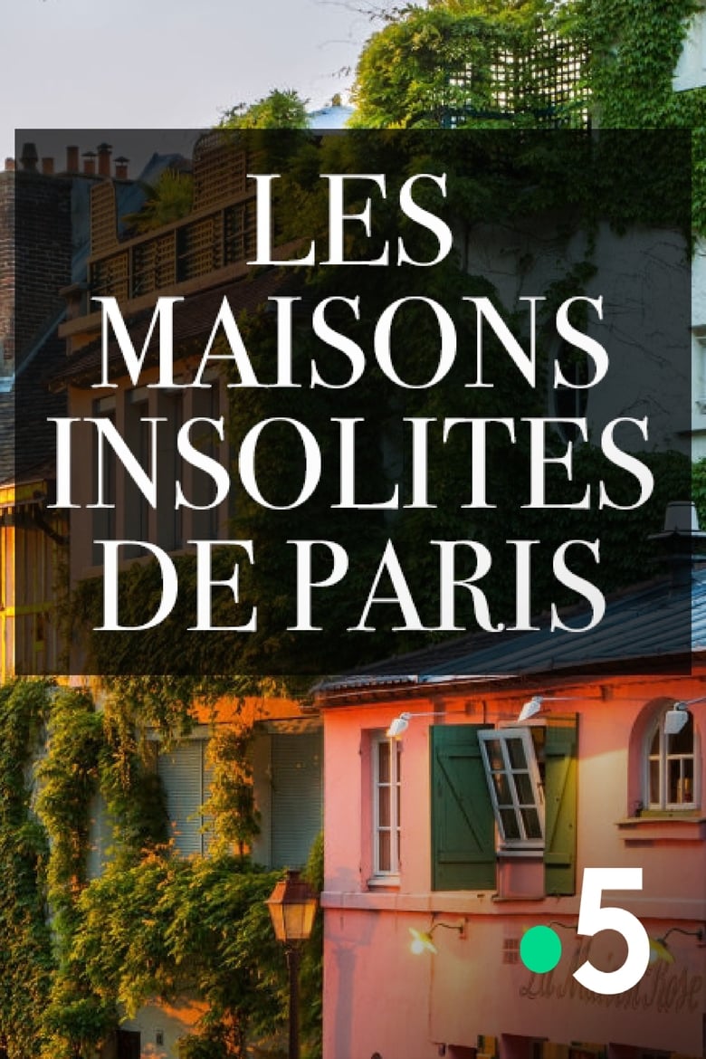 Poster of Les maisons insolites de Paris