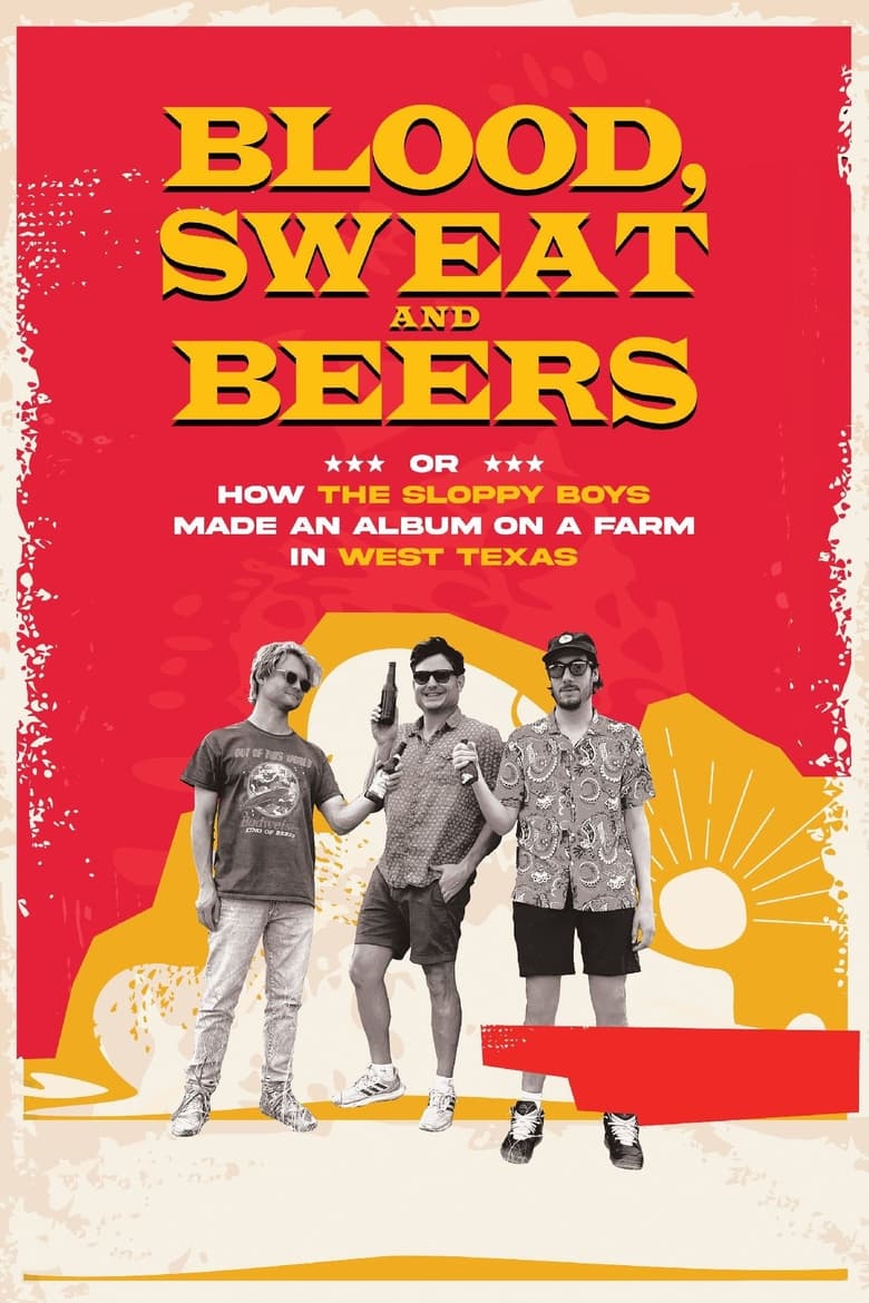 Poster of Blood, Sweat and Beers, or How the Sloppy Boys Made an Album on a Farm in West Texas