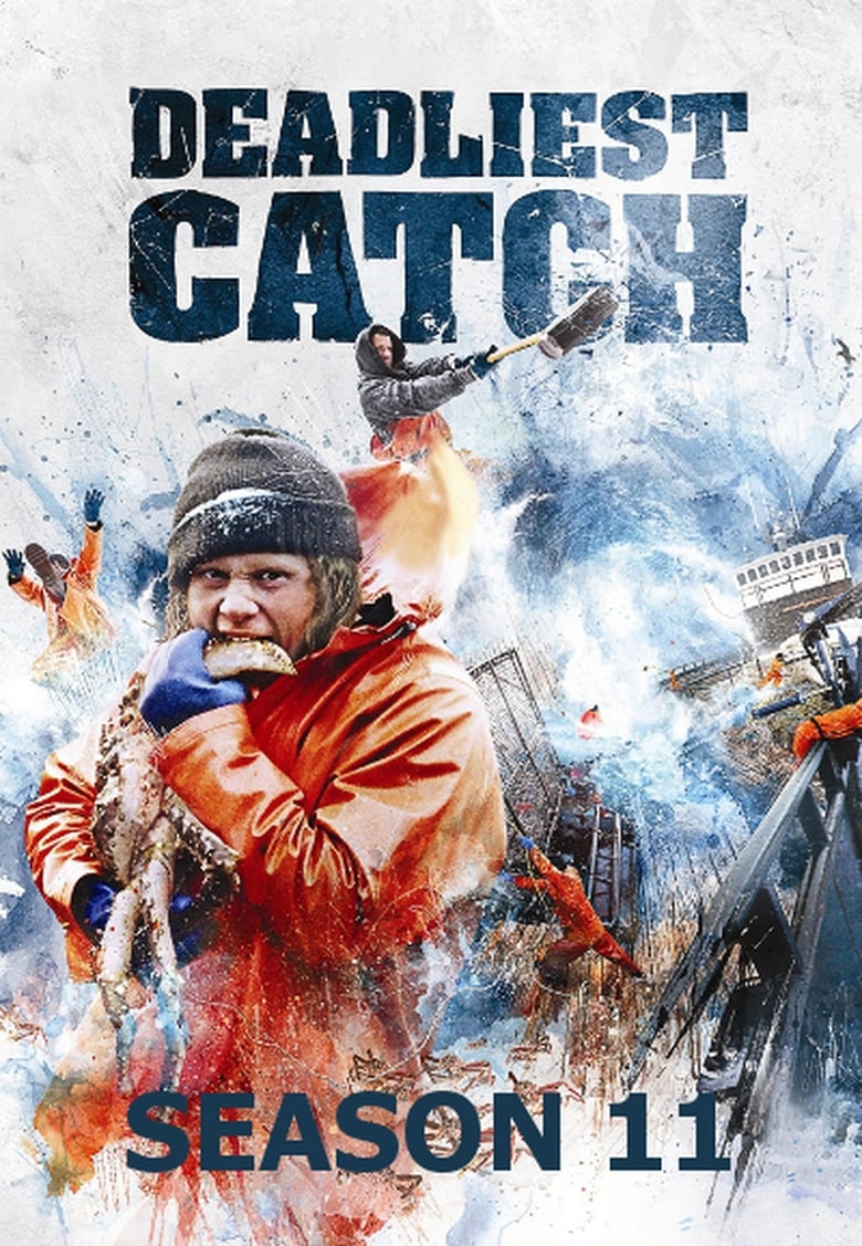 Poster of Episodes in Deadliest Catch - Season 11 - Season 11