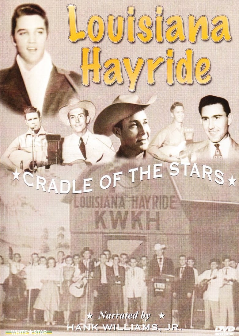 Poster of Louisiana Hayride: Cradle To The Stars