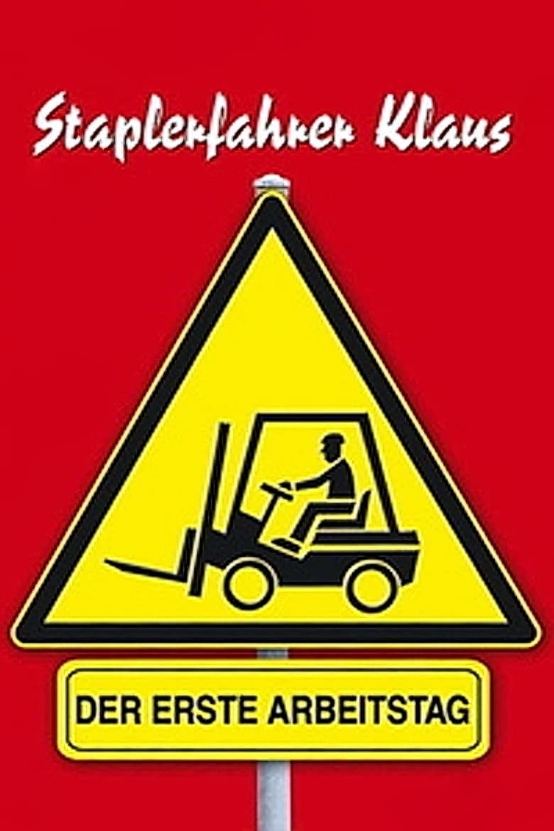 Poster of Forklift Driver Klaus: The First Day on the Job