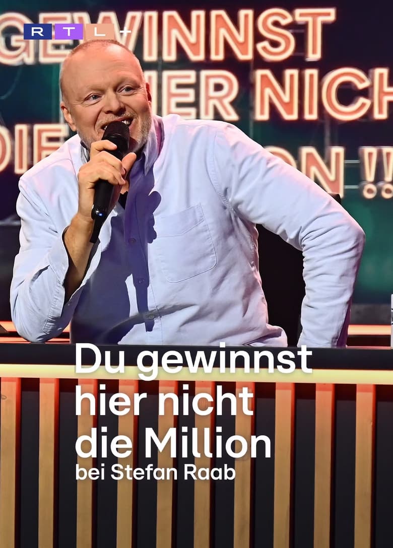 Poster of Episodes in Du Gewinnst Hier Nicht Die Million Bei Stefan Raab - Season 1 - Season 1