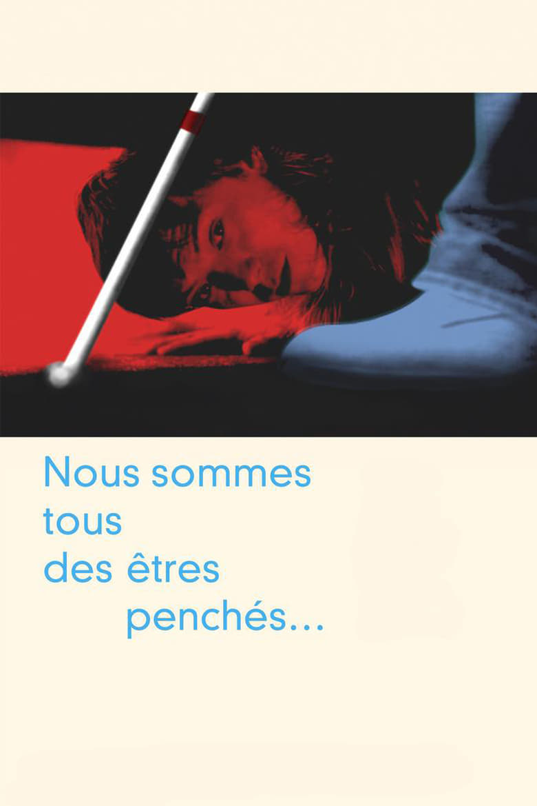 Poster of Nous sommes tous des êtres penchés...