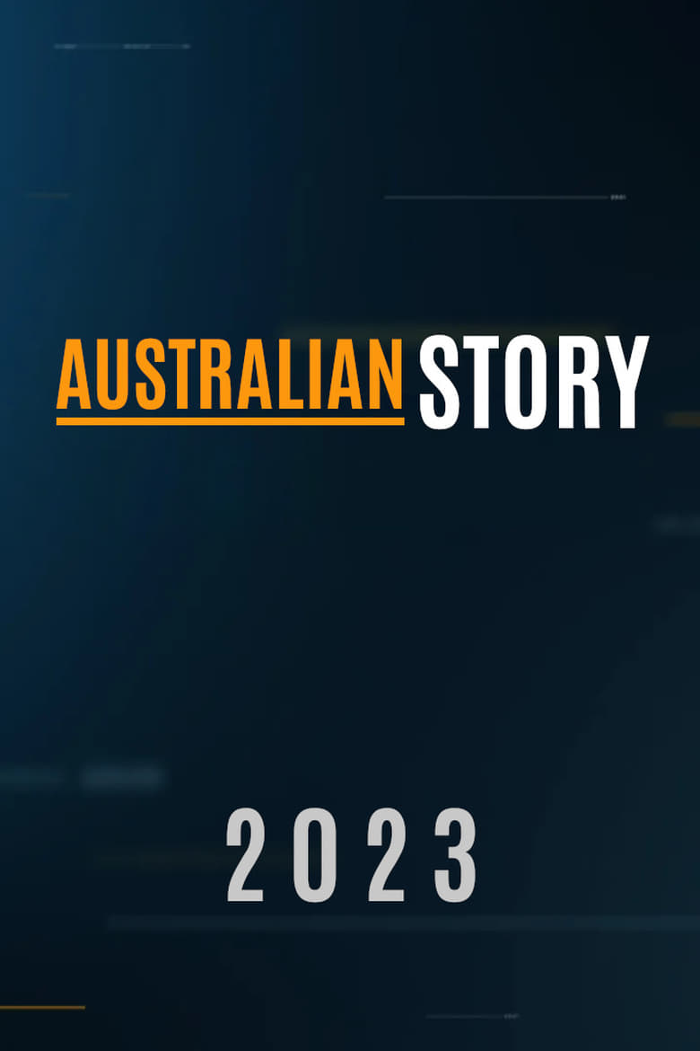 Poster of Episodes in Australian Story - Series 2023 - Series 2023