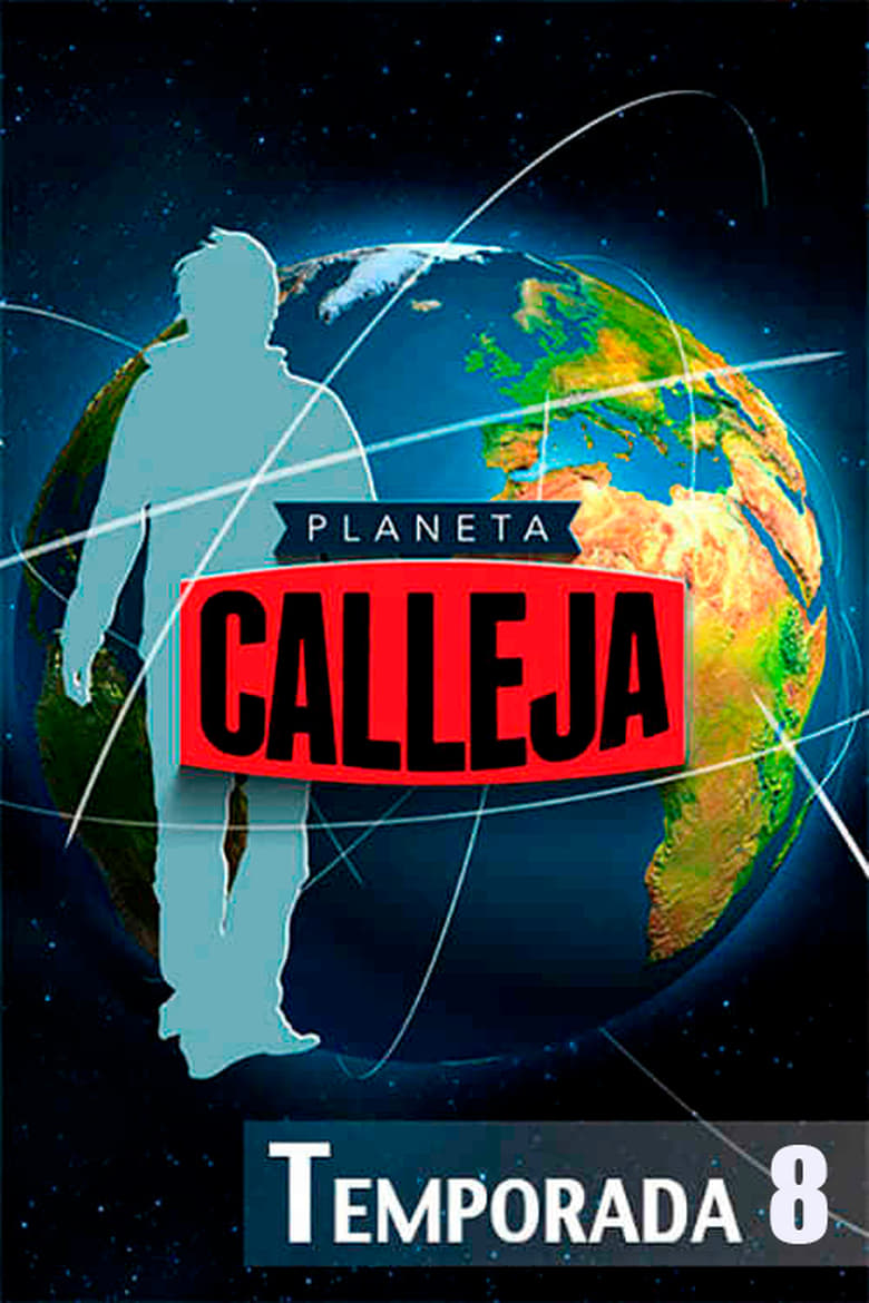 Poster of Episodes in Planeta Calleja - Season 8 - Season 8