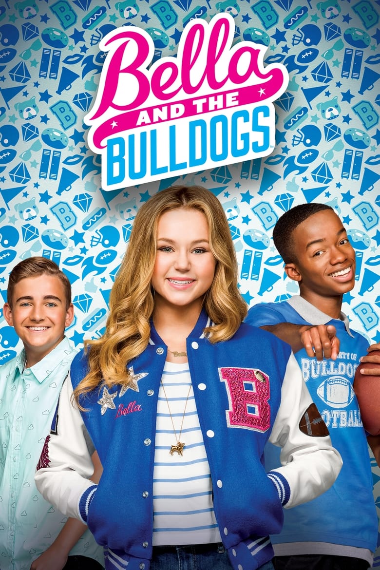 Poster of Cast and Crew in Bella And The Bulldogs - Season 2 - Episode 5 - Sha-Boo! Ya