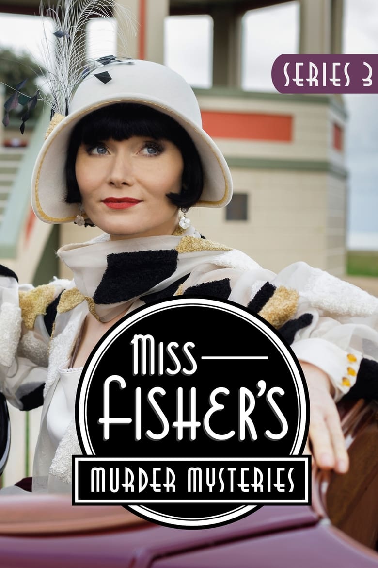 Poster of Episodes in Miss Fisher's Murder Mysteries - Series 3 - Series 3