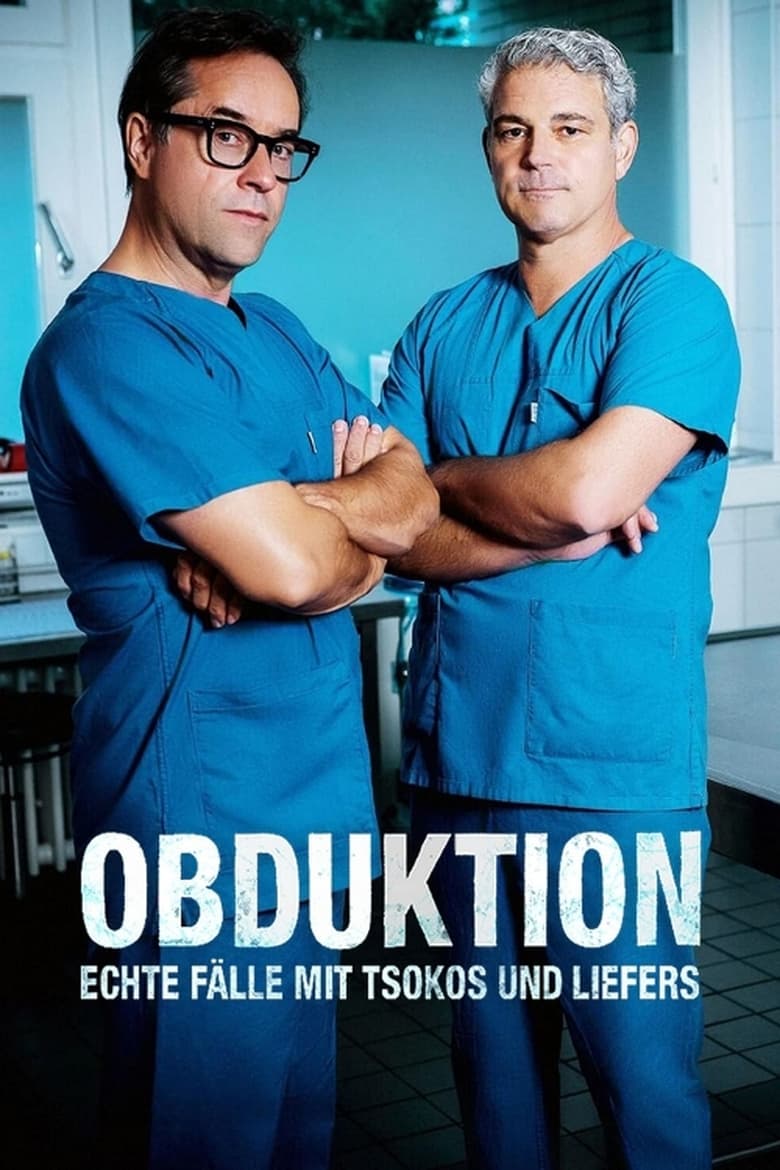 Poster of Episodes in Obduktion – Echte Fälle Mit Tsokos Und Liefers - Season 3 - Season 3