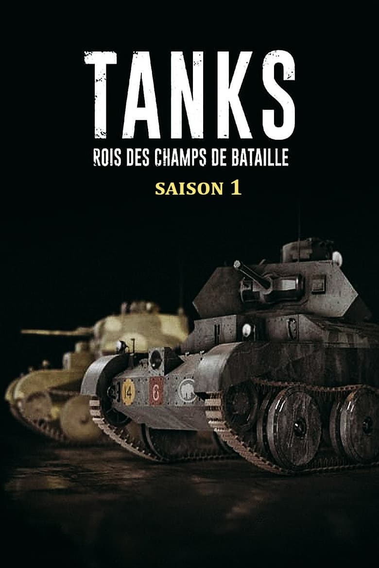 Poster of Episodes in Tanks, Rois Des Champs De Bataille - Season 1 - Season 1