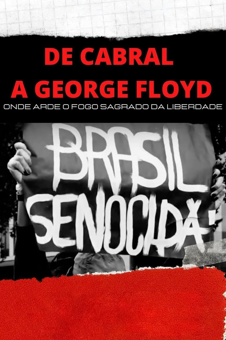 Poster of De Cabral a George Floyd: Onde Arde o Fogo Sagrado da Liberdade