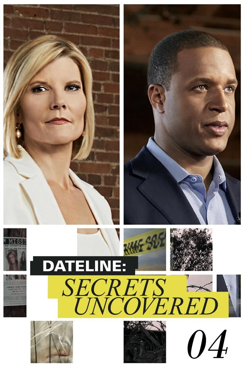 Poster of Episodes in Dateline  Secrets Uncovered - Season 4 - Season 4