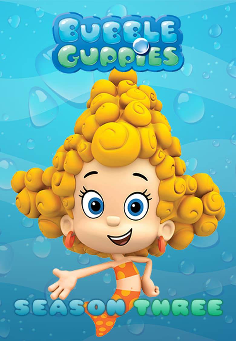 Poster of Episodes in Bubble Guppies - Season 3 - Season 3