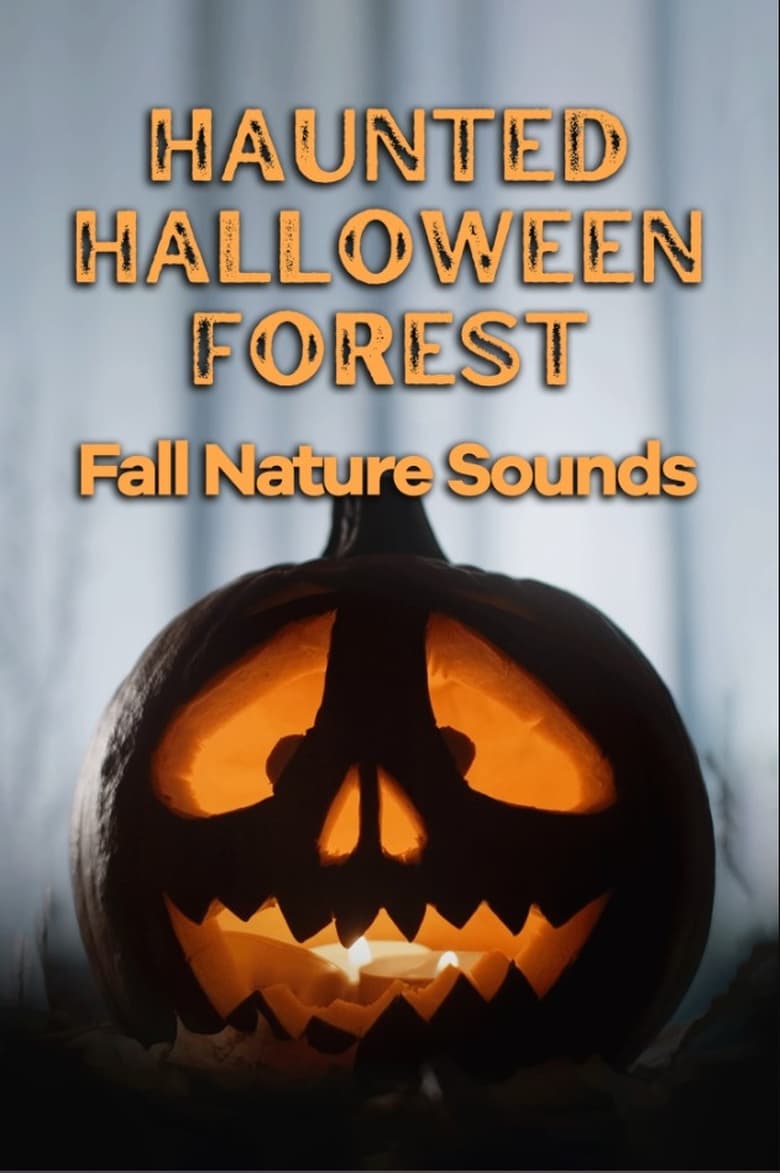 Poster of Haunted Halloween Forest: Fall Nature Sounds