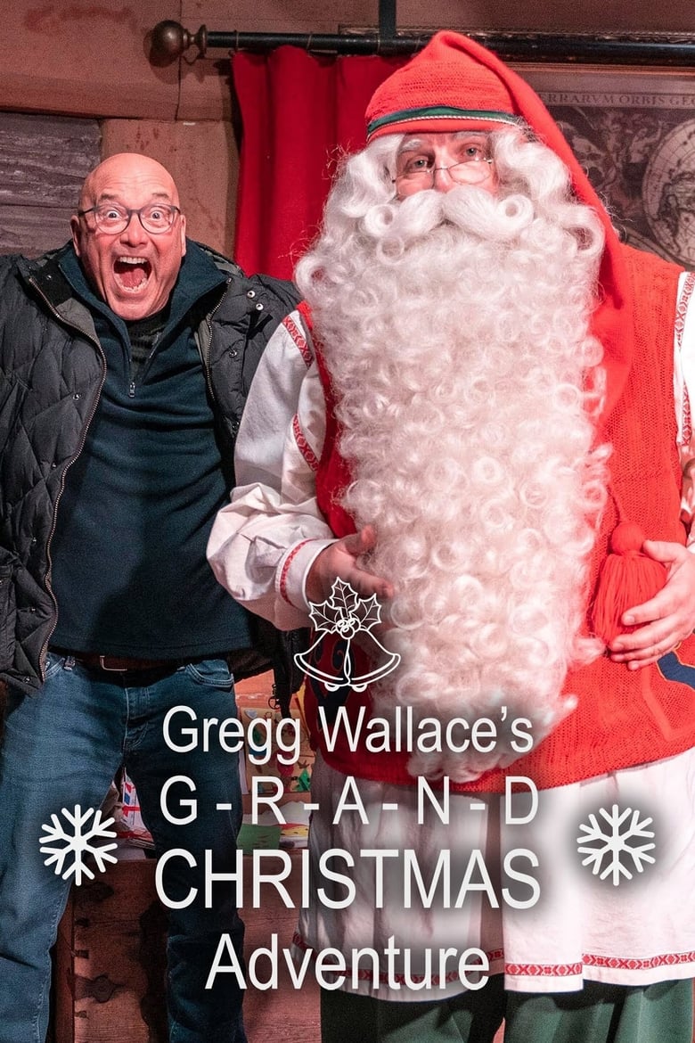 Poster of Gregg Wallace's Grand Christmas Adventure