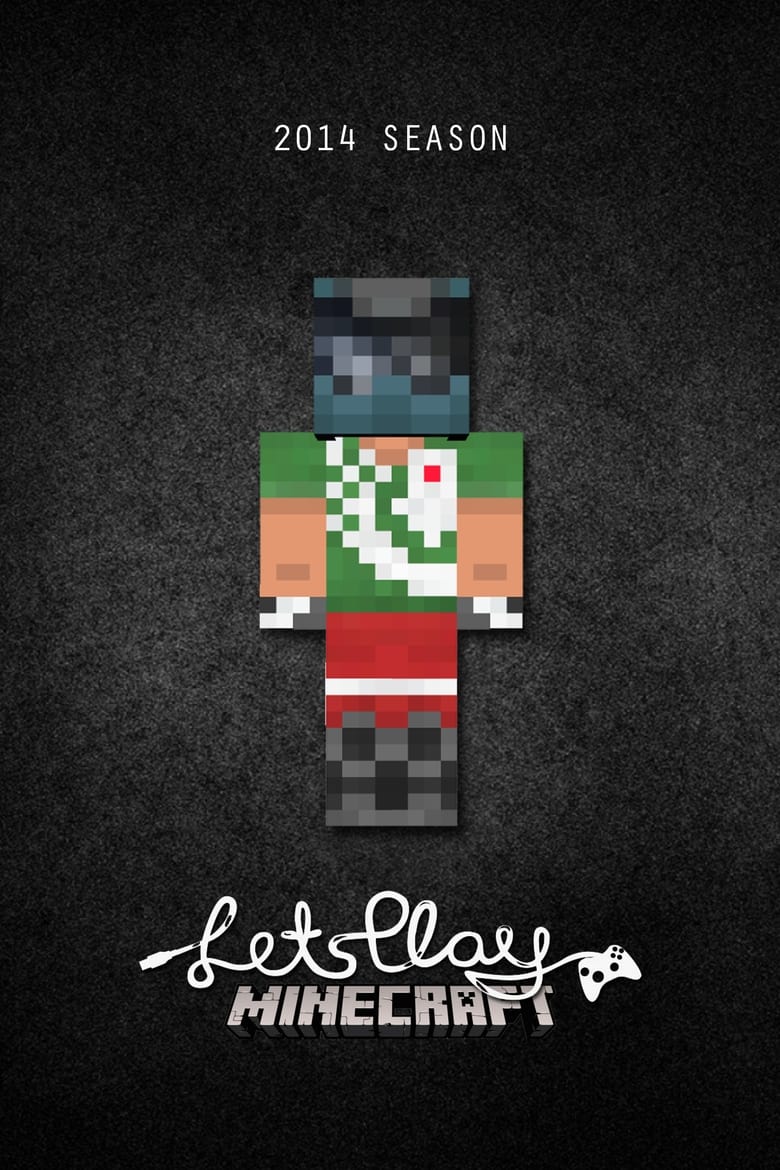 Poster of Episodes in Let's Play Minecraft - 2014 Season - 2014 Season