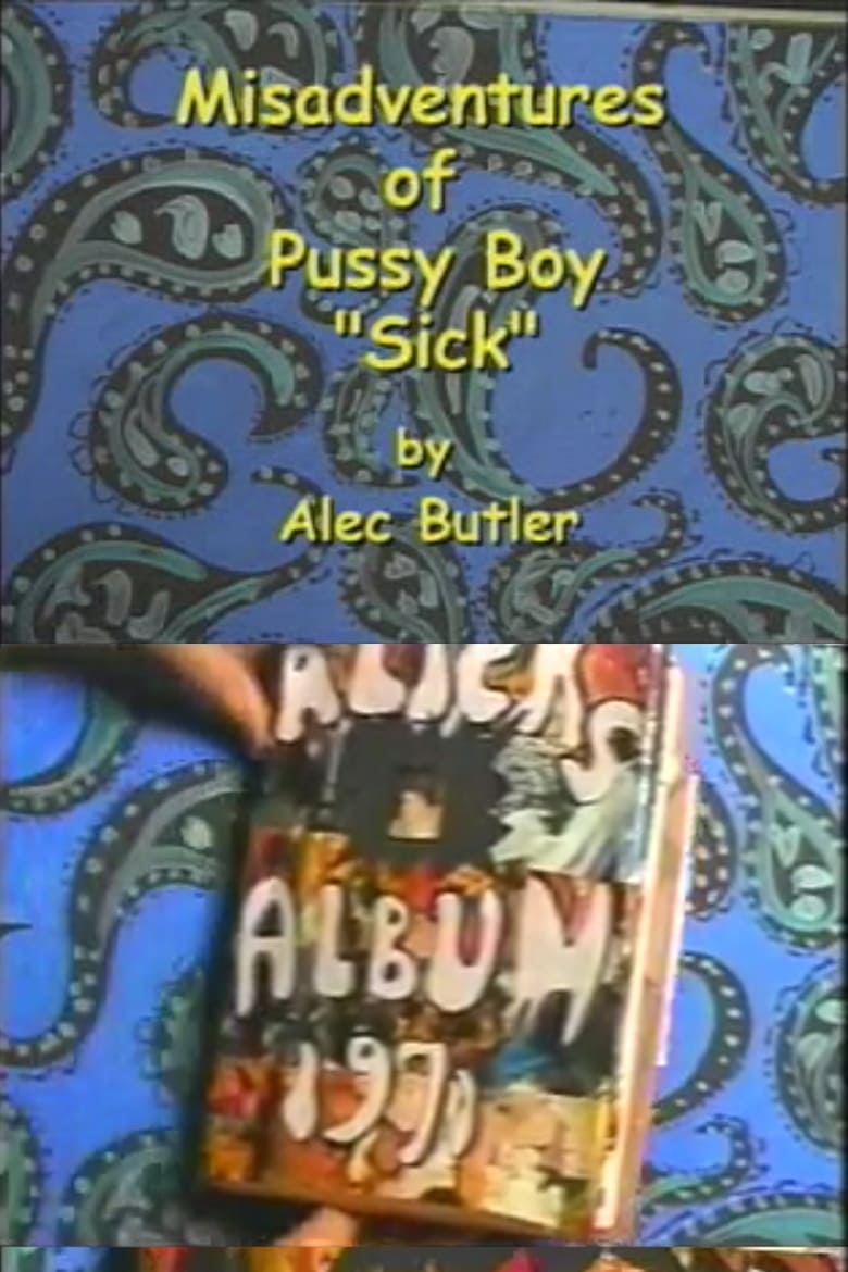 Poster of The Misadventures of Pussy Boy: Sick