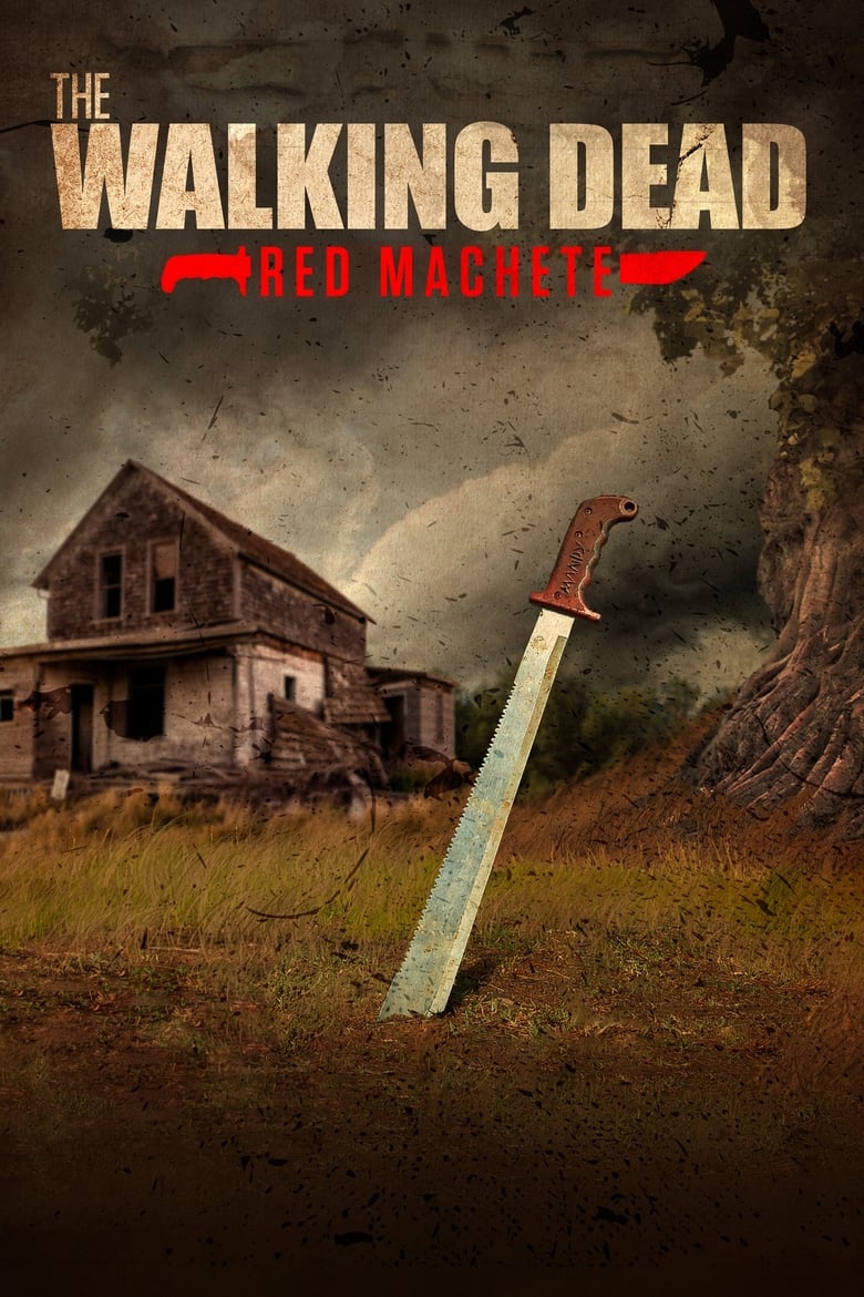 Poster of Episodes in The Walking Dead  Red Machete - Miniseries - Miniseries