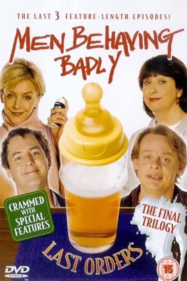 Poster of Episodes in Men Behaving Badly - Last Orders - Last Orders