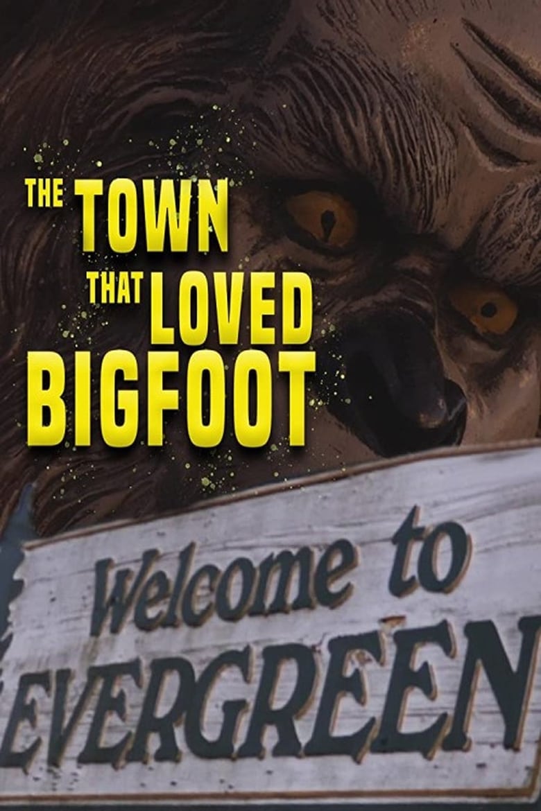 Poster of The Town That Loved Bigfoot