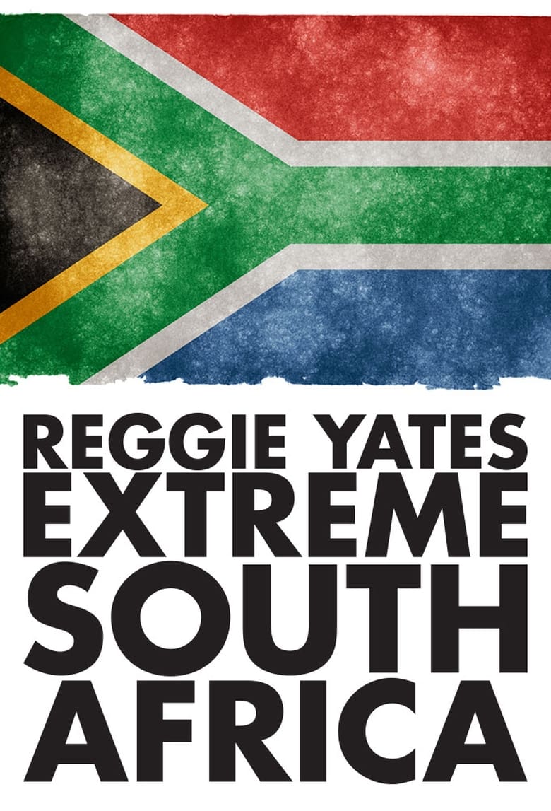 Poster of Reggie Yates' Extreme South Africa