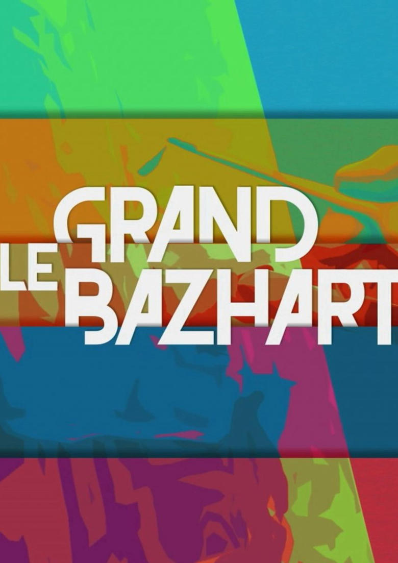 Poster of Le grand baZH.art