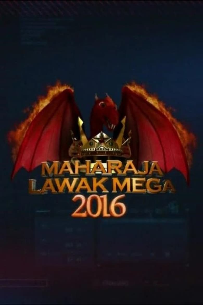 Poster of Episodes in Maharaja Lawak Mega - Maharaja Lawak Mega 2016 - Maharaja Lawak Mega 2016