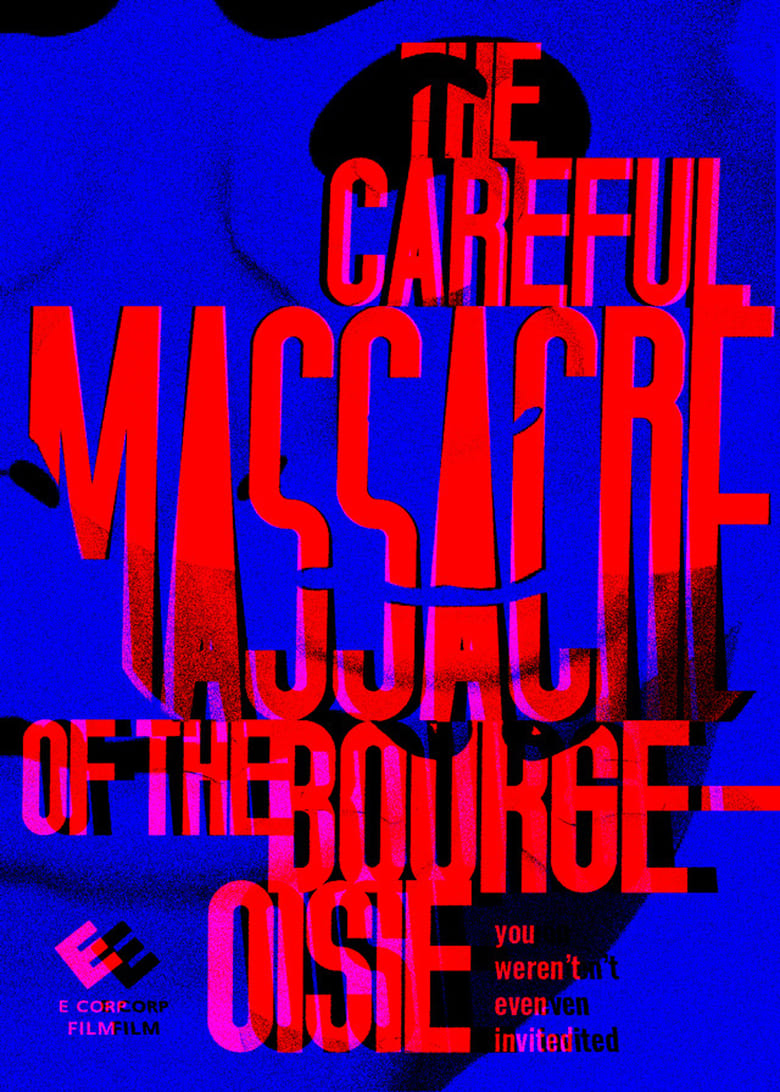 Poster of The Careful Massacre of the Bourgeoisie