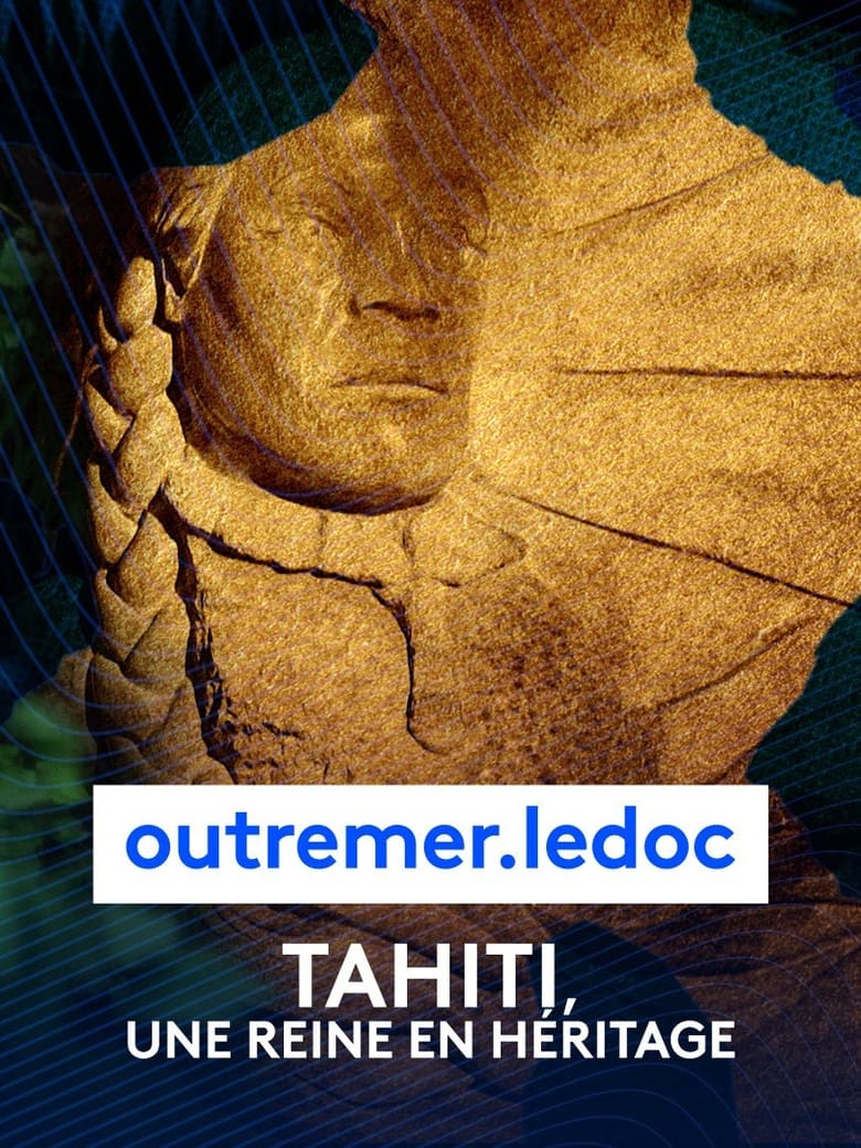 Poster of Tahiti, une reine en héritage