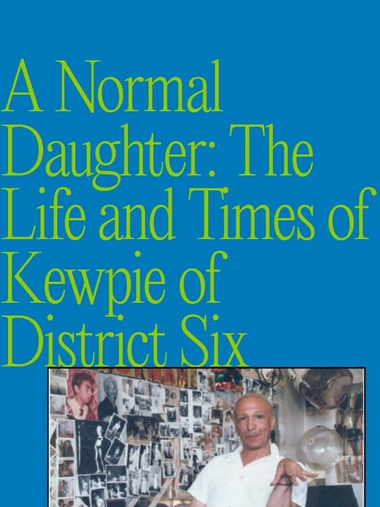 Poster of A Normal Daughter: The Life and Times of Kewpie of District Six