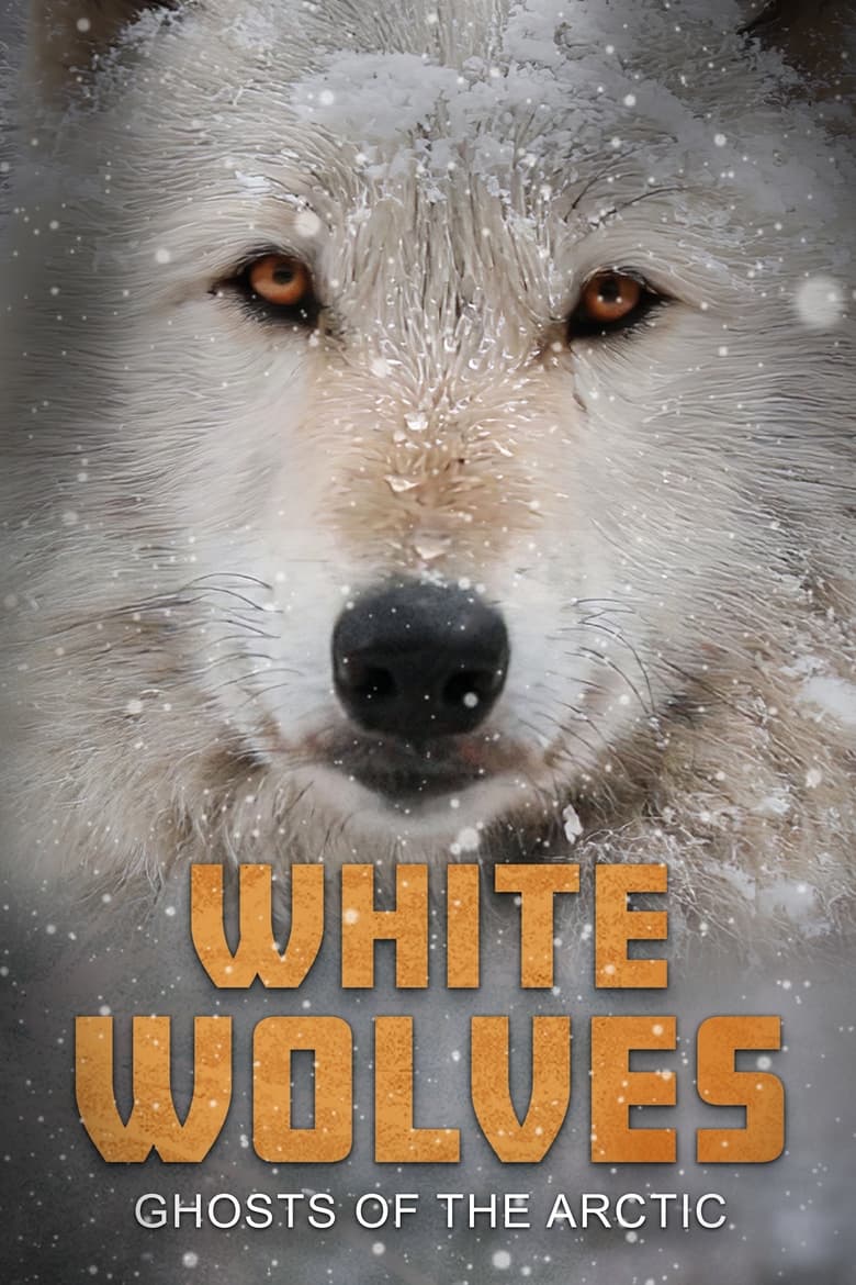 Poster of White Wolves: Ghosts of the Arctic