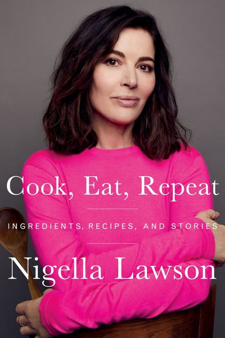 Poster of Nigella's Cook, Eat, Repeat