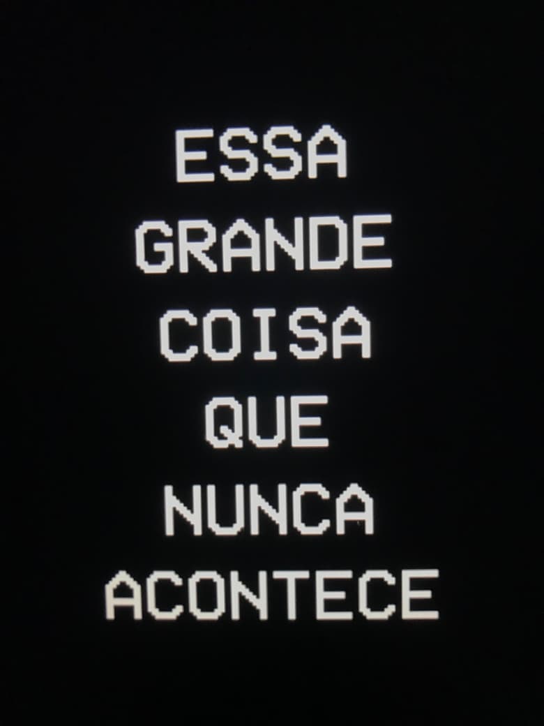 Poster of Essa Grande Coisa que Nunca Acontece