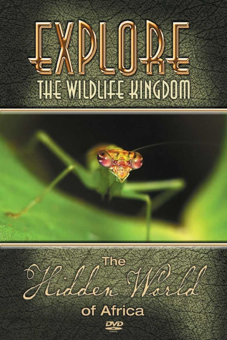 Poster of Explore the Wildlife Kingdom: The Hidden World of Africa