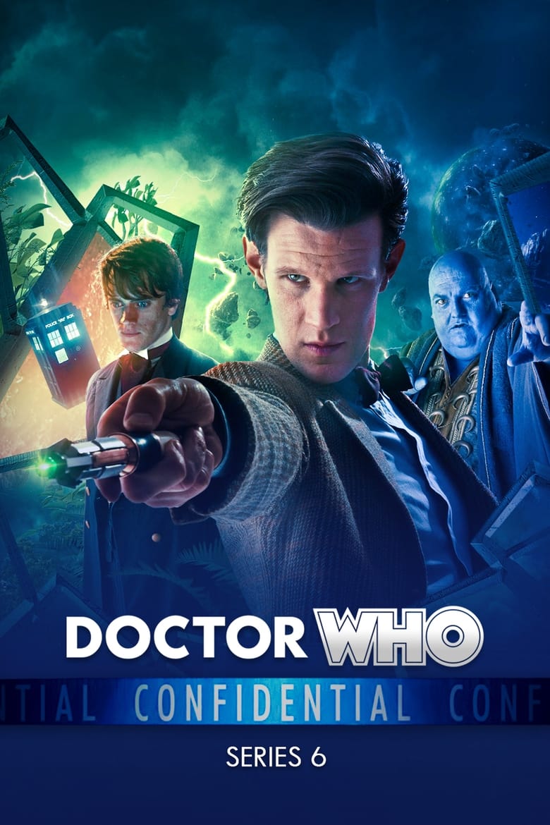 Poster of Episodes in Doctor Who Confidential - Series 6 - Series 6