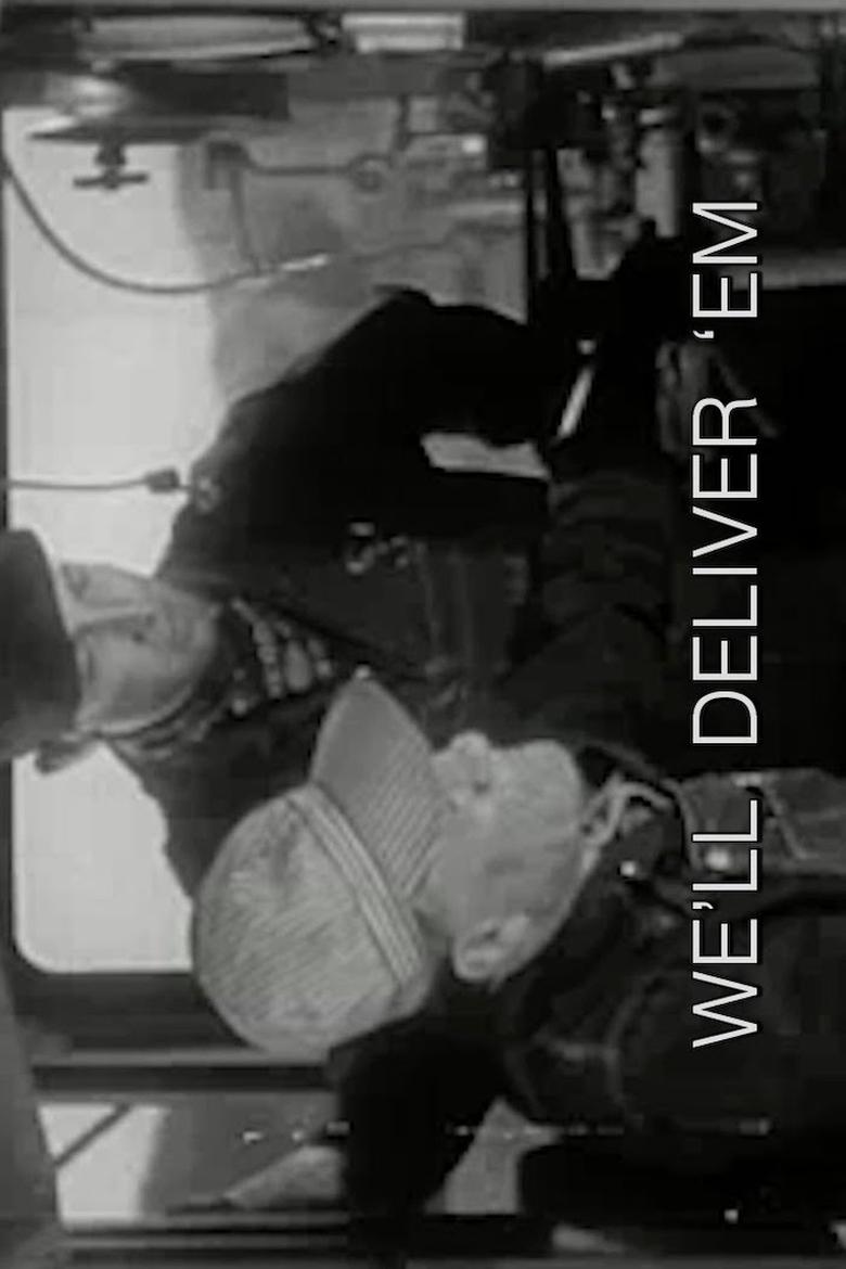 Poster of We'll Deliver 'Em