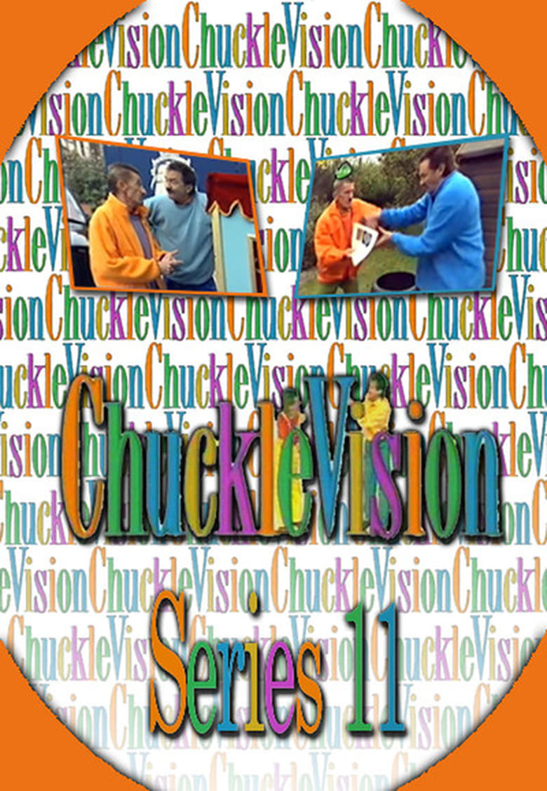 Poster of Episodes in ChuckleVision - Season 11 - Season 11