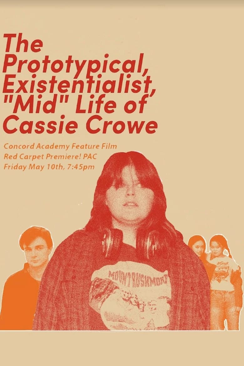 Poster of The Prototypical, Existentialist, "Mid" Life of Cassie Crowe