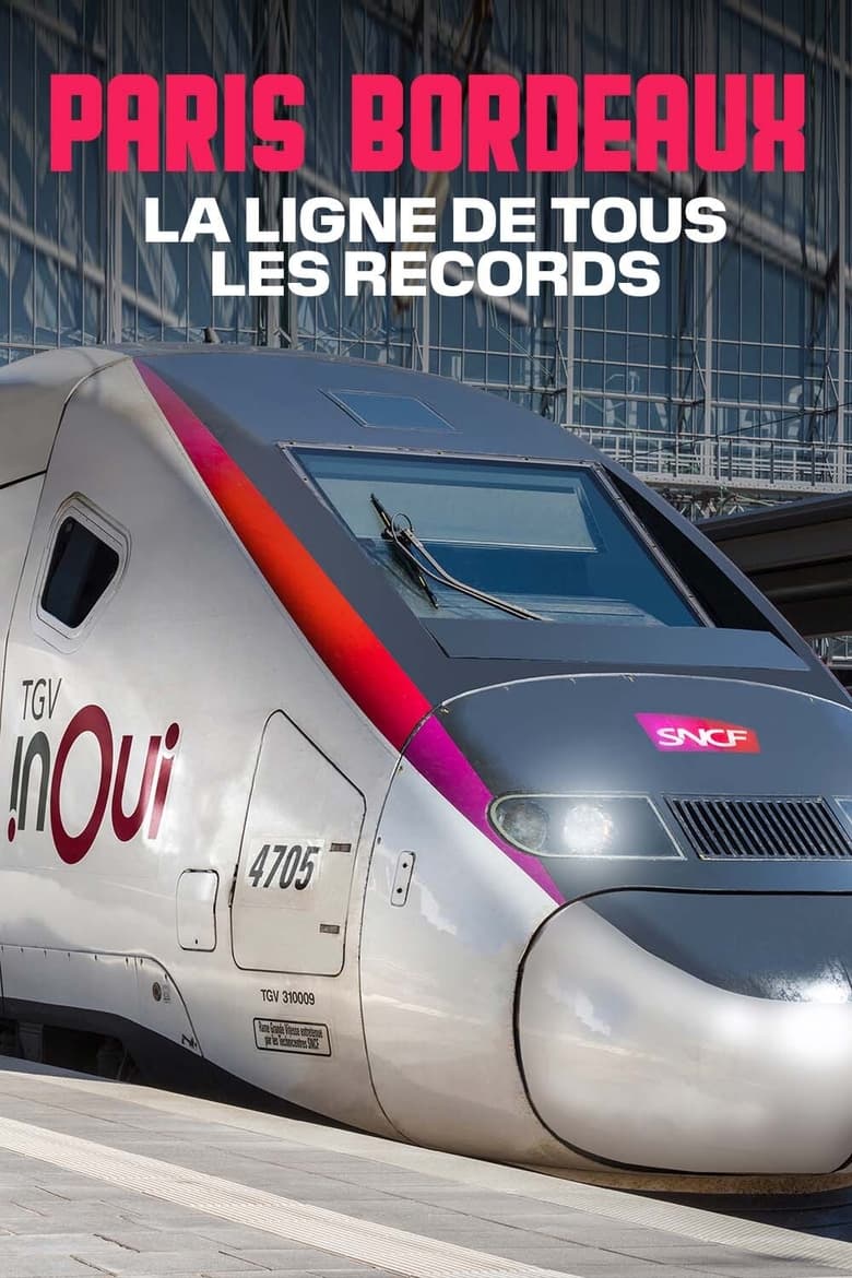 Poster of TGV Paris-Bordeaux, la ligne de tous les records