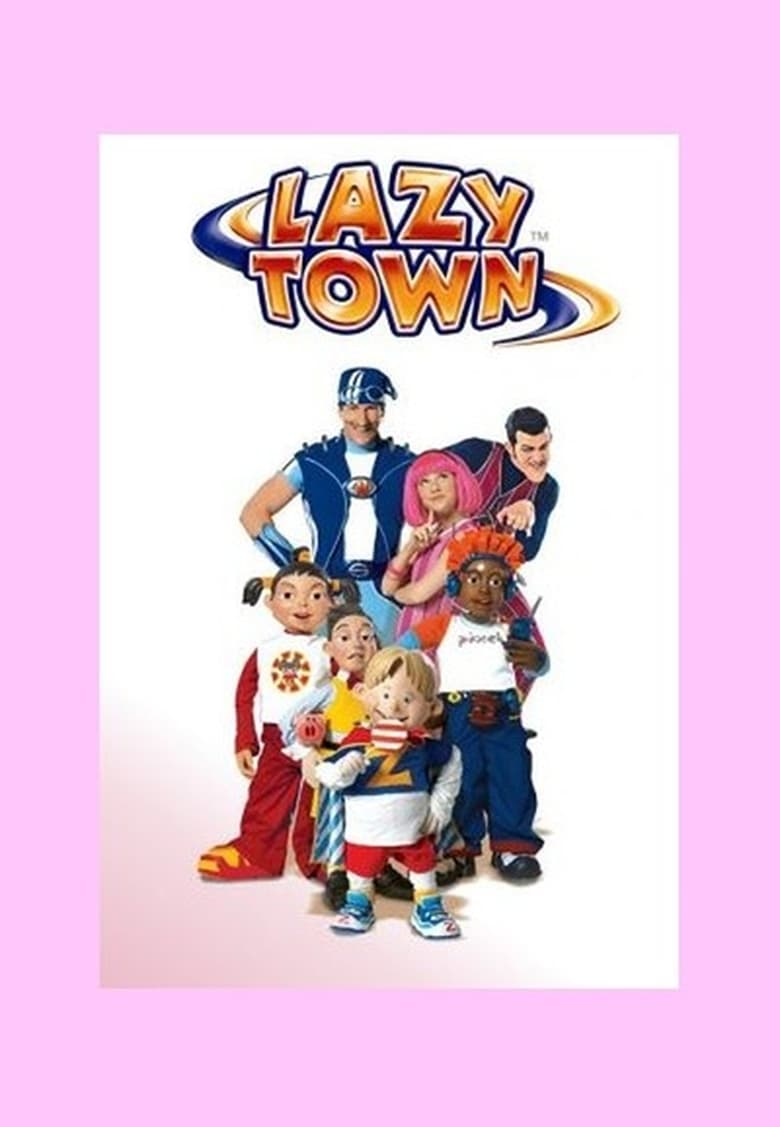 Poster of Episodes in LazyTown - Season 1 - Season 1