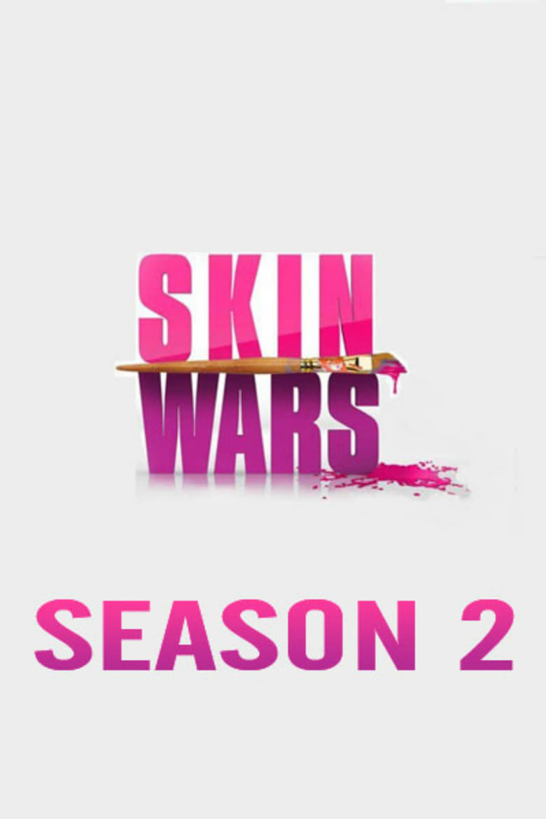 Poster of Episodes in Skin Wars - Season 2 - Season 2